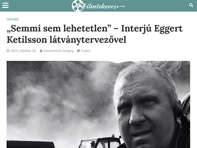 Semmi sem lehetetlen – Interjú Eggert Ketilsson látványtervezővel