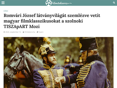 Romvári József látványvilágát szemlézve vetít magyar filmklasszikusokat a szolnoki TISZApART Mozi